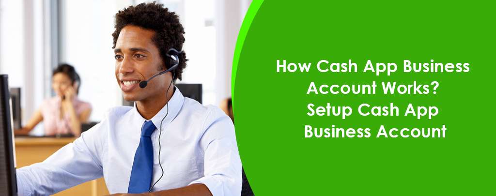 How Cash App Business Account Works